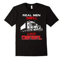 Real Men Smell Like Diesel | Funny Trucker T Shirt