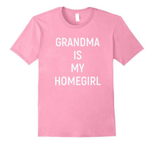 Grandma Is My Homegirl T-Shirt Cute Nana Funny Granny Gifts