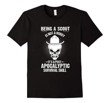 Being a Scout Is Not a Hobby Apocalyptic Survival T-Shirt