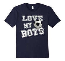 I Love My Boys Soccer Shirts for Mom-Soccer Mom TShirts