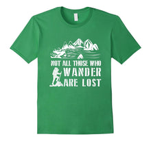 Not All Those Who Wander Are Lost Wander T-Shirt Wanderlust