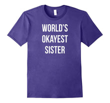 Funny World's Okayest Sister T-Shirt