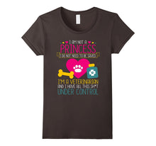 I Am Not a Princess I'm a Veterinarian T-Shirt