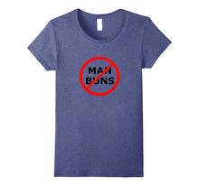 No Man Buns Hairstyle Fashion Funny T-Shirt