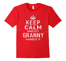 Keep Calm and Let Granny Handle It Grandma Gift T-Shirt Lady