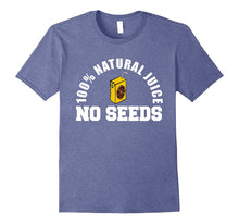 100% Natural Juice No Seeds Funny Vasectomy T-Shirt