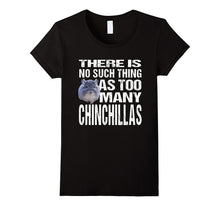 Funny Chinchilla TShirt: No Such Thing as Too Many Tee