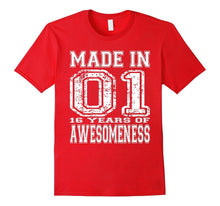 16th Birthday Gift Tshirt Made in 01 16 Years of Awesomeness