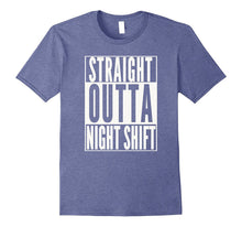 STRAIGHT OUTTA NIGHT SHIFT Registered Nurse RN Funny T-Shirt
