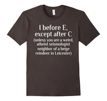 I Before E Except After C Unless Exceptions Funny Shirt