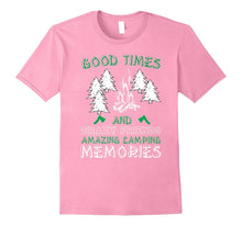 Good Times and Crazy Friends Amazing Camping Memories Shirt