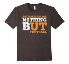 Saturdays Are for Nothing but Football Shirt Big Tennessee