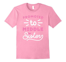 Promoted to Middle Sister Shirt Toddler Infants Adult Sizes