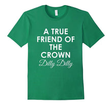 A True Friend of the Crown Funny Dilly Dilly Beer T-Shirt