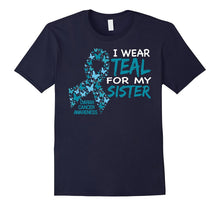 I Wear Teal for My Sister Ovarian Cancer Awareness T Shirt