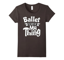 Ballet T Shirt - Ballet Tshirt for Ballet Dancers, Teachers