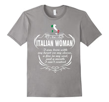 I Am an Italian Woman I Was Born With My Heart on My T Shirt