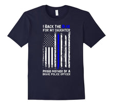 Police Flag Shirt - I Back the Blue for My Daughter T-Shirt