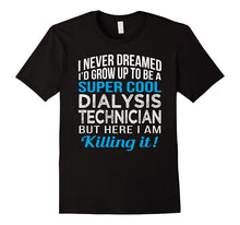 Super Cool Dialysis Technician Funny Gift T Shirt