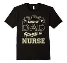 Mens the Best Kind of DAD Raises a Nurse Gold T-Shirt