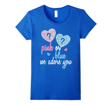 Pink or Blue We Love Adore You Tee T Shirt for Gender Reveal