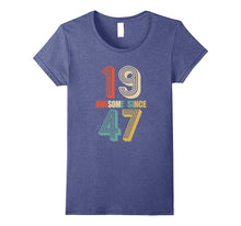 Awesome Since 1947 T-Shirt 70 Yrs Old Bday 70th Birthday Tee