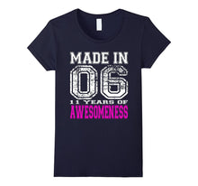 11th Birthday Gift Shirt 11 Years of Awesomeness Made in 06