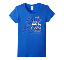 I Wear Dark Blue for My Wife - Colon Cancer Awareness Shirt