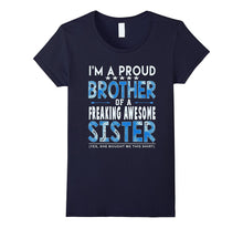 Proud Brother of Freaking Awesome Sister Tshirt