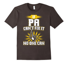 Men's Pa T-Shirt - If Pa Can't Fix It
