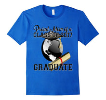 Proud Mom of a Class of 2017 Graduate Shirt Graduation