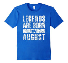 Legends Are Born in August Birthday Gift T Shirt Bday TShirt