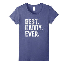 Best Daddy Ever T-Shirt