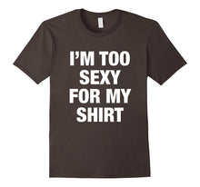 I'm Too Sexy for My Shirt T-Shirts