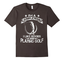 I'm a Simple Man I Like Boobs and Playing Golf Funny T-Shirt