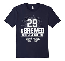 29 and Brewed to Perfection T-Shirt