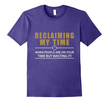 Reclaiming My Time T-Shirt Funny Political