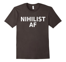 Nihilist AF TShirt