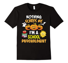 Nothing Scares Me I'm a School Psychologist T-Shirt