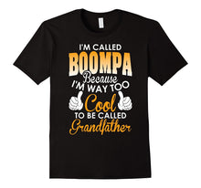 Im Called Boompa Because Cool to Called Grandfather TShirt