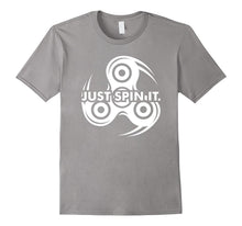 Just Spin It Shirt - Funny Fidget Spinner Lover Spinning Tee