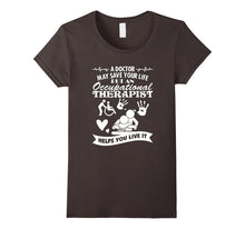 Helps You Live It Occupational Therapy T-Shirt