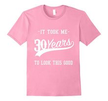30th Birthday Gift for Men, Women, T-Shirt, It Took 30 Years
