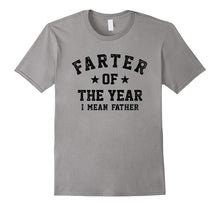 Mens Farter of the Year I Mean Father Funny Dad T-Shirt