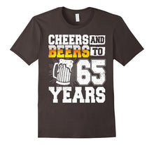 Cheers and Beers to 65 Years T-Shirt 65th Birthday