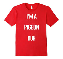 I'm a Pigeon Duh Easy Halloween and Christmas Costume Shirt