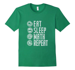 'Eat Sleep Math Repeat' Love Math Shirt