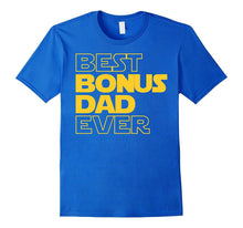 Best Bonus Dad Ever T-Shirt for Bonus Dad Love