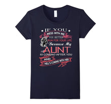If You Mess With Me You Better Run for Your Life Aunt TShirt