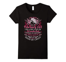 I'm Not Just a February Girl T-Shirt